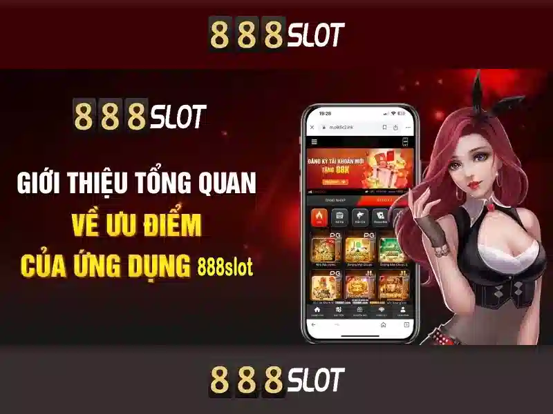 Trải nghiệm chơi game 888slot