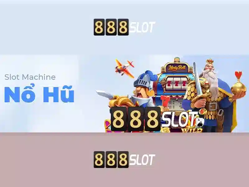 Trải nghiệm Slot đỉnh cao 888SLOT