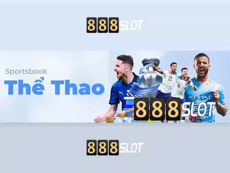 Trải nghiệm game slot 888SLOT
