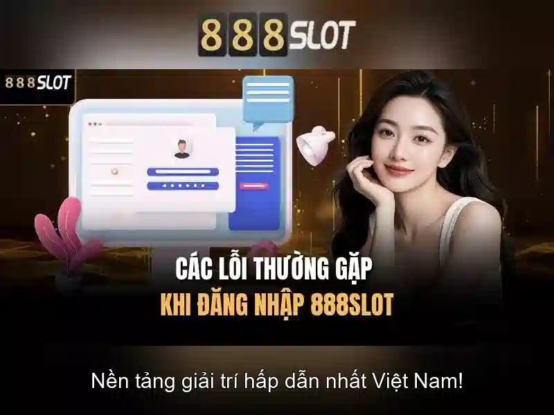 888SLOT – Trải Nghiệm Cá Cược Đỉnh Cao Với Giao Diện Hiện Đại